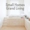 Small Homes, Grand Living: Interior Design for Compact Spaces
