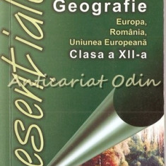 Geografie. Esentiale Clasa a XII-a - Nela Burcea, Catalina Serban