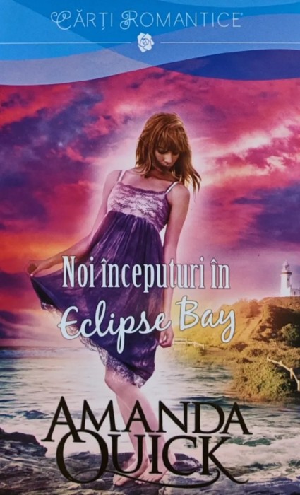 Noi inceputuri in Eclipse Bay - 2015 - Amanda Quick ($A214)