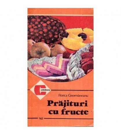 Florica Geormaneanu - Prajituri cu fructe - 112119