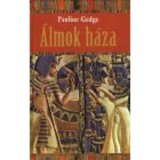Az &aacute;lmok h&aacute;za - Pauline Gedge