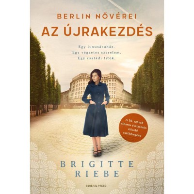Berlin nőv&amp;eacute;rei - Az &amp;uacute;jrakezd&amp;eacute;s - Brigitte Riebe foto