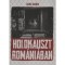 Holokauszt Rom&aacute;ni&aacute;ban - Radu Ioanid