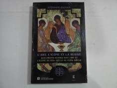 L&amp;#039;ART, L&amp;#039;ICONE ET LA RUSSIE - STEPHANE BIGHAM foto