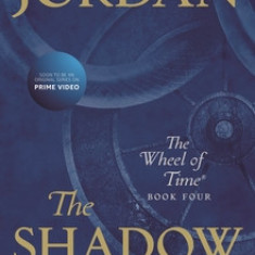 The Shadow Rising: Book Four of 'the Wheel of Time'