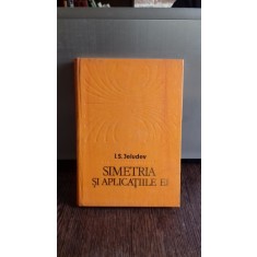 SIMETRIA SI APLICATIILE EI - I.S. JELUDEV