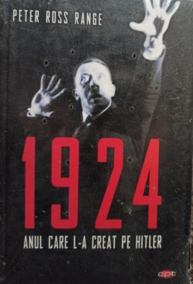 Peter Ross Range - 1924 Anul care la creat pe Hitler foto
