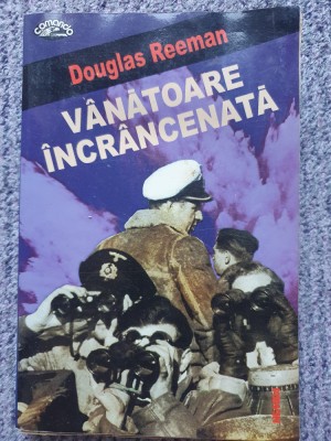 Vanatoare incrancenata, Douglas Reeman, 2002, 360 pag, stare buna foto