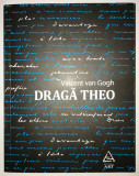 Draga Theo, Vincent van Gogh, Editura Art, Editia a doua., 2016