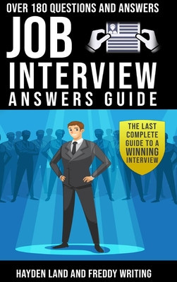 Job Interview Answers Guide: The Last Complete Guide to a Winning Interview.Over 180 Questions and Answers foto