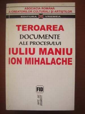 Teroarea. Documente ale procesului Iuliu Maniu, Ion Mihalache foto