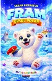Fram ursul polar - Cezar Petrescu, Editura Regis (Editpress SRL)