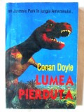 &quot;LUMEA PIERDUTA&quot;, Conan Doyle, 1994, Alta editura