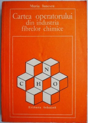 Cartea operatorului din industria fibrelor chimice &amp;ndash; Maria Ionescu foto