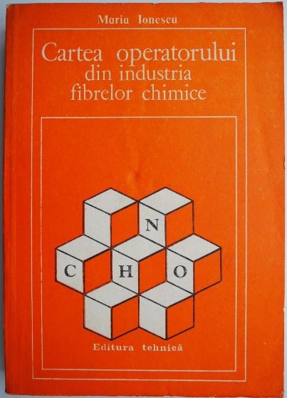 Cartea operatorului din industria fibrelor chimice &ndash; Maria Ionescu