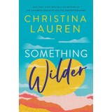 Something Wilder - Christina Lauren