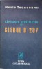 Capitanul Apostolescu si Cifrului D-237, Horia Tecuceanu, Cartea Romaneasca, 1983, SF, Romana, Paperback