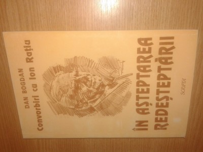 In asteptarea redesteptarii - Convorbiri cu Ion Ratiu - Dan Bogdan (1994) foto