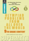 Cumpara ieftin Olympiad Problems from all over the World. 9th Grade Content. Volumul 5/D.M. Batinetu-Giurgiu, Marin Chirciu, Daniel Sitaru, Neculai Stanciu, Octavian, cartea romaneasca