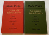 Marin Preda Cel mai iubit dintre păm&acirc;nteni, 2 volume