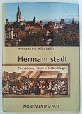 Hermannstadt, Portr&auml;t einer Stadt in Siebenb&uuml;rgen.