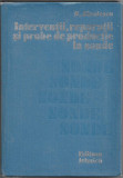 Interventii, reparatii si probe de productie la sonde - Nicolae Nicolescu, 1981, Tehnica