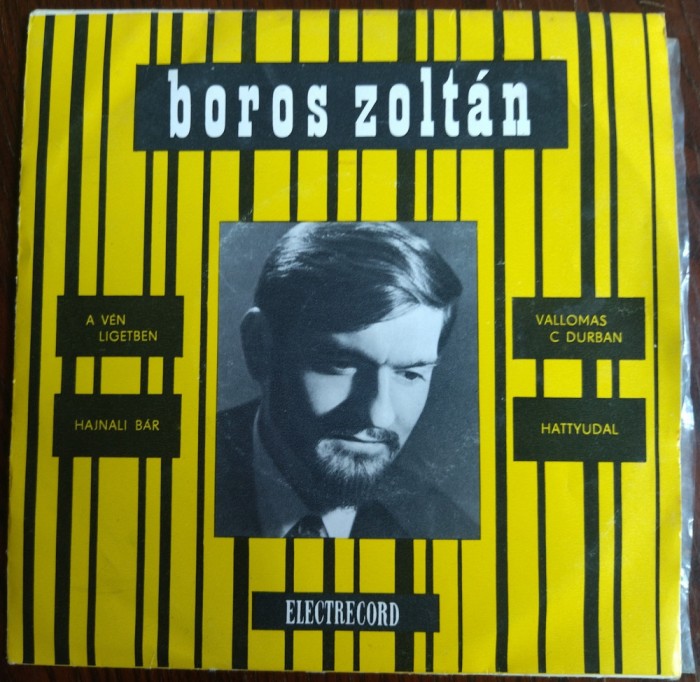 DISC VINIL MIC (7&quot;): ZOLTAN BOROS - A VEN LIGTEBEN/HAJNALI BAR+(EDC 10.246/1972)