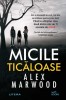 Micile ticaloase | Alex Marwood, Litera
