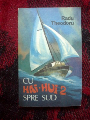 e0d Cu Hai Hui 2 spre sud - Radu Theodoru foto