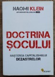 Doctrina socului; nasterea capitalismului dezastrelor - Naomi Klein