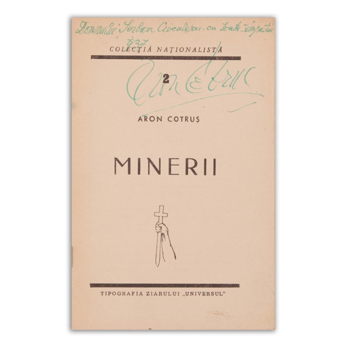 Aron Cotruș, Minerii, cu deticatia autorului pentru Șerban Cioculescu.