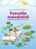 POVESTILE MATEMATICII. CULEGERE DE PROBLEME PENTRU CLASA I - Editura Litera