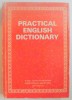 PRACTICAL ENGLISH DICTIONARY
