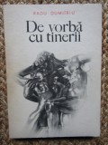 De vorba cu tinerii &ndash; Radu Dumitriu