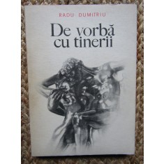 De vorba cu tinerii &ndash; Radu Dumitriu