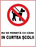 Placuta nu se permite ca caini in curtea scolii