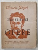 OPERE de IOAN SLAVICI , VOLUMUL I : NUVELE , SERIA &#039; CLASICII NOSTRI &#039; , 1949