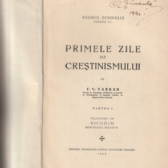 NICODIM MITROPOLITUL MOLDOVEI - PRIMELE ZILE ALE CRESTINISMULUI ( VOL1 - 1938 )