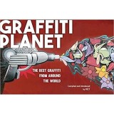 Graffiti Planet: The Best Graffiti from Around the World