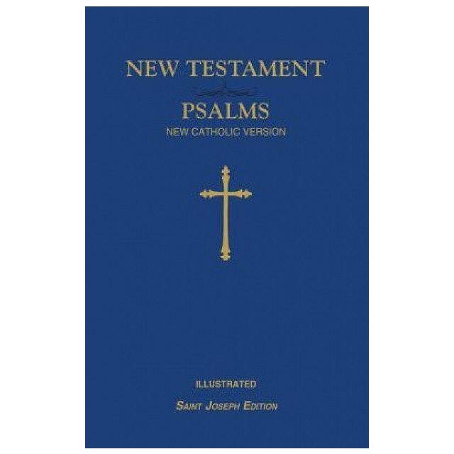New Testament and Psalms: New Catholic Version
