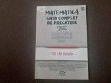 Dana Maria Morar - Matematica. Ghid complet de pregatire pentru Evaluarea Nationala, 70 de teste, 2018