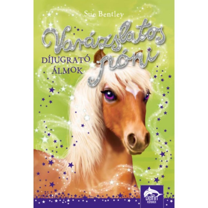 Var&aacute;zslatos p&oacute;ni - D&iacute;jugrat&oacute; &aacute;lmok - Sue Bentley