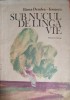 Sub Nucul de Langa Vie - Elena Dendea Ionescu - Editura Ion Creanga, 1983 - Carte Copii, Povesti Ilustrate