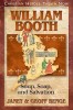 William Booth: Soup, Soap, and Salvation