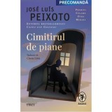 Cimitirul de piane - Jose Luis Peixoto