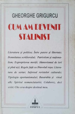 CUM AM DEVENIT STALINIST-GHEORGHE GRIGURCU-218541 foto