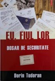 Eu, Fiul Lor. Dosar de Securitate - Dorin Tudoran, Carte de Istorie
