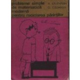 Probleme simple de matematica moderna pentru reciclarea parintilor