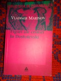 Figuri ale crimei lui Dostoievski - Vladimir Marinov // 507 pagini