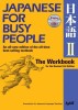 Japanese for Busy People II: The Workbook for the Revised 3rd Edition 1 CD Attached
